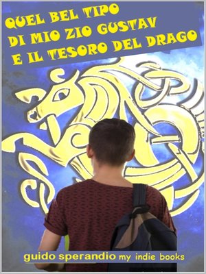 cover image of Quel Bel Tipo di Mio Zio Gustav e il Tesoro del Drago